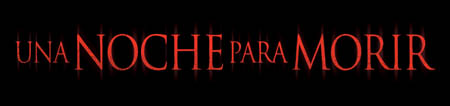 UNA NOCHE PARA MORIR